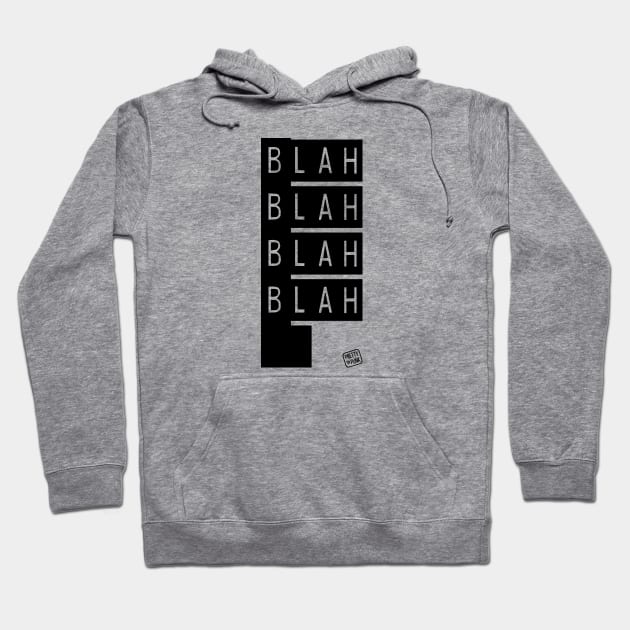 Blah Blah Blah Blah Hoodie by prettyinpunk